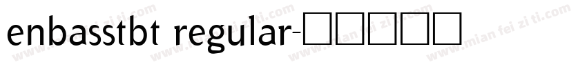 enbasstbt regular字体转换
